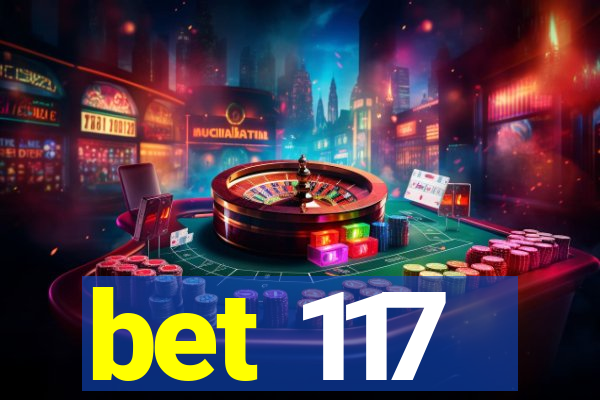 bet 117